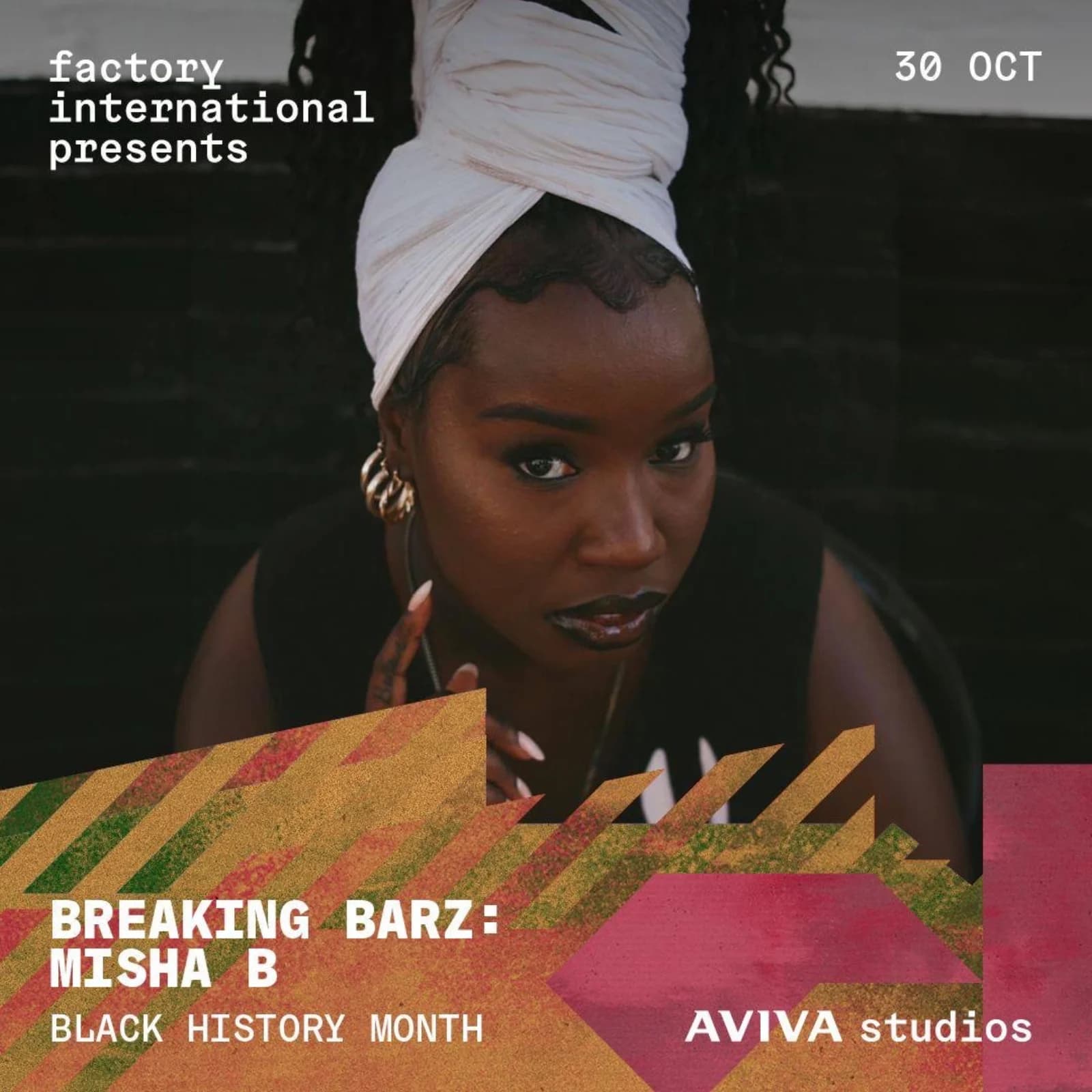Factory International presents Breaking Barz: Misha B, Black History Month, at Aviva Studios, 30 October